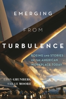 Emerging from Turbulence: Boeing and Stories of the American Workplace Today 081089579X Book Cover