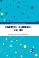 Governing Sustainable Seafood 0367628546 Book Cover