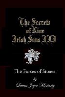 The Secrets of Nine Irish Sons III: The Forces of Stones 1466232110 Book Cover