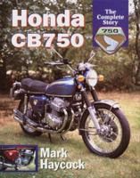 Honda Cb750: The Complete Story 1861262582 Book Cover