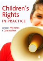 Children's Rights in Practice 1849203806 Book Cover