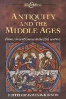 Antiquity and the Middle Ages (Man & Music) 0130361615 Book Cover