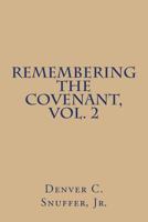 Remembering the Covenant, Vol. 2 0989150313 Book Cover