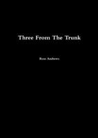 Three From The Trunk 1291293299 Book Cover