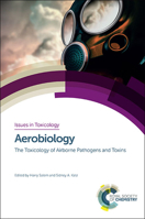 Aerobiology: The Toxicology of Airborne Pathogens and Toxins 1849735948 Book Cover