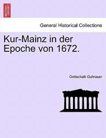 Kur-Mainz in der Epoche von 1672. 1241533628 Book Cover