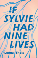 If Sylvie Had Nine Lives 1988298717 Book Cover