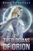 The Theologians of Orion B09WPTJZDZ Book Cover