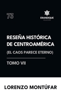 Reseña Histórica de Centroamérica: El caos parece eterno (Tomo VI) (Spanish Edition) B0F258P558 Book Cover