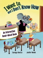 I Want to and I Don't Know How 1953978347 Book Cover