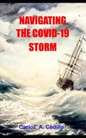 Navigating the COVID-19 Storm B08TL3H2KQ Book Cover
