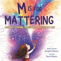 M Is For Mattering : Because Everyone Does 1967024227 Book Cover