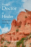 From Doctor to Healer: The Mountain Lion’s Gift B0FR6KHC3Y Book Cover