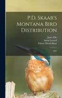 P.D. Skaar's Montana bird distribution 1016618786 Book Cover