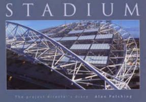 Stadium: The Project Director's Diary 1865081736 Book Cover