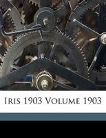 Iris 1903 Volume 1903 1014623103 Book Cover