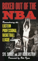 Boxed Out of the NBA : Remembering the Eastern Professional Basketball League 1538145022 Book Cover