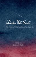 Words Not Sent For Anyone Who Has Loved and Let Go B0G541TXW9 Book Cover