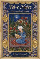 Fal-e Hafez: The Oracle of Shiraz 1764578201 Book Cover