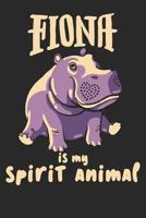 Fiona is My Spirit Animal: Lined Notebook, 120 Pages 6"x9" 1724197800 Book Cover