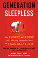 Generation Sleepless: Why Tweens and Teens Aren't Sleeping Enough and How We Can Help Them 0593192133 Book Cover
