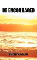 Be Encouraged 1438939299 Book Cover