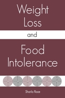 Weight Loss and Food Intolerance: Lose Weight on a Healthy Diet and Stay Thin – Forever 1907119728 Book Cover