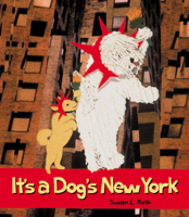 It's A Dog's New York 0792270541 Book Cover