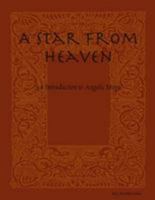 A Star From Heaven: An Introduction to Angelic Magic 1983636630 Book Cover