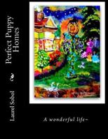Perfect Puppy Homes 1532796641 Book Cover