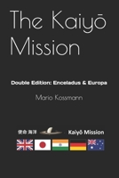 The Kaiyo Mission: Double Edition: Enceladus & Europa B09L539PPT Book Cover
