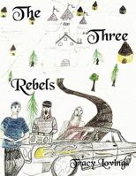 The Three Rebels 1449074618 Book Cover