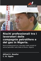 Rischi professionali tra i lavoratori delle compagnie petrolifere e del gas in Nigeria. 6205697963 Book Cover