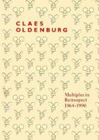 Claes Oldenberg: Multiples in Retrospect, 1964-90 0847813355 Book Cover