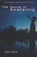 The sound of awakening: Diary of personal awakening and spiritual growth B088XYB4N2 Book Cover