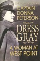 Dress Gray: A Woman at West Point 1571683968 Book Cover