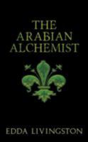 Arabian Alchemist 1910508497 Book Cover