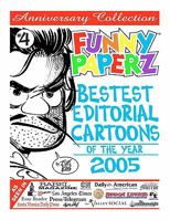 FUNNY PAPERZ #4 - Bestest Editorial Cartoons of the Year - 2005 1412099196 Book Cover