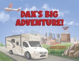 Dax's Big Adventure! 0228864089 Book Cover