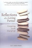 Reflections of a Loving Partner: Caregiving at the End of Life 0981621937 Book Cover