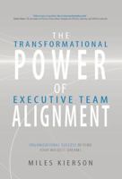 The Transformational Power of Executive Team Alignment: Organizational Success Beyond Your Wildest Dreams 159932105X Book Cover