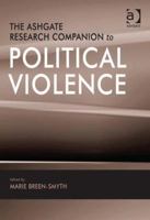 The Ashgate Research Companion to Political Violence 0754677524 Book Cover