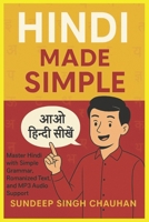 Hindi Made Simple: Master Hindi with Simple Grammar, Romanized Text, and MP3 Audio Support (Sanskrit-Hindi Flow) B0F4PGKQHF Book Cover