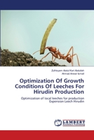 Optimization of Growth Conditions of Leeches for Hirudin Production 3659217409 Book Cover