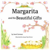 Margarita and the Beautiful Gifts 0998381209 Book Cover