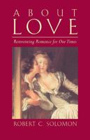 About Love: Reinventing Romance for Our Times 0671675575 Book Cover