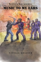 Steve's Squaddies: Music to My Ears 1638129134 Book Cover