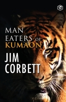 Man Eaters of Kumaon 9390896924 Book Cover