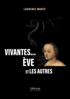 Vivantes...: Ève et les autres B0G7WKYGZ4 Book Cover