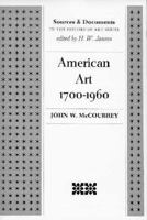 American Art 1700-1960 (Sources & Documents in the History of Art Series) 0130245216 Book Cover